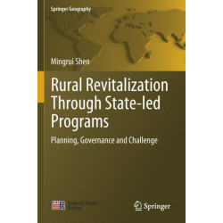 Rural Revitalization Through State-led Programs: Planning, Governance and Challenge