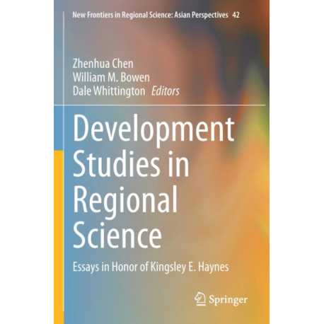 Development Studies in Regional Science: Essays in Honor of Kingsley E. Haynes