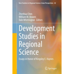Development Studies in Regional Science: Essays in Honor of Kingsley E. Haynes