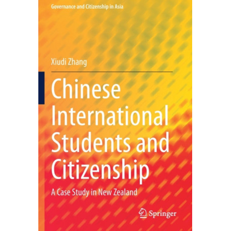 Chinese International Students and Citizenship: A Case Study in New Zealand