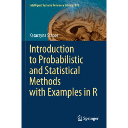 Introduction to Probabilistic and Statistical Methods with Examples in R