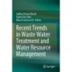 Recent Trends in Waste Water Treatment and Water Resource Management