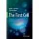 The First Cell: The Mystery Surrounding the Beginning of Life