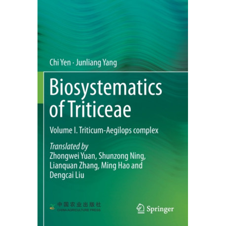 Biosystematics of Triticeae: Volume I. Triticum-Aegilops complex