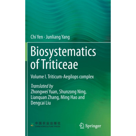 Biosystematics of Triticeae: Volume I. Triticum-Aegilops complex