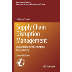 Supply Chain Disruption Management: Using Stochastic Mixed Integer Programming