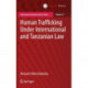 Human Trafficking Under International and Tanzanian Law