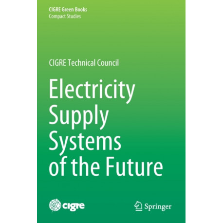 Electricity Supply Systems of the Future