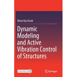 Dynamic Modeling and Active Vibration Control of Structures