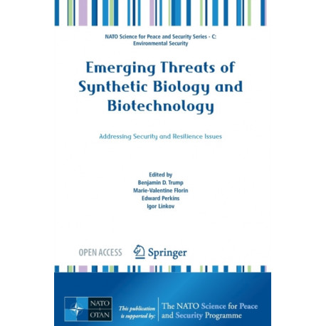 Emerging Threats of Synthetic Biology and Biotechnology: Addressing Security and Resilience Issues