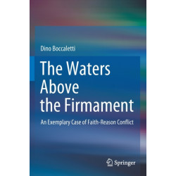 The Waters Above the Firmament: An Exemplary Case of Faith-Reason Conflict