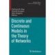 Discrete and Continuous Models in the Theory of Networks