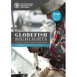 GLOBEFISH Highlights – A quarterly update on world seafood markets: 2nd issue 2021, with Annual 2020 Statistics
