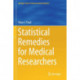 Statistical Remedies for Medical Researchers