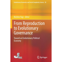 From Reproduction to Evolutionary Governance: Toward an Evolutionary Political Economy