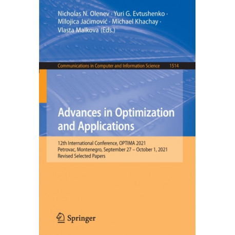 Advances in Optimization and Applications: 12th International Conference, OPTIMA 2021, Petrovac, Montenegro, September 27 – October 1, 2021, Revised Selected Papers