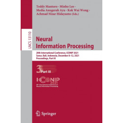 Neural Information Processing: 28th International Conference, ICONIP 2021, Sanur, Bali, Indonesia, December 8–12, 2021, Proceedings, Part III