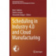 Scheduling in Industry 4.0 and Cloud Manufacturing