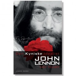 Den kyniske Idealist - John Lennon: En spirituel biografi