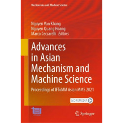 Advances in Asian Mechanism and Machine Science: Proceedings of IFToMM Asian MMS 2021