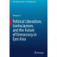 Political Liberalism, Confucianism, and the Future of Democracy in East Asia