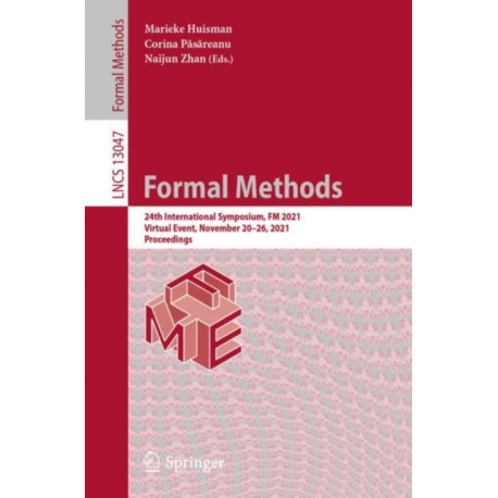 Formal Methods: 24th International Symposium, FM 2021, Virtual Event, November 20–26, 2021, Proceedings
