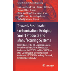 Towards Sustainable Customization: Bridging Smart Products and Manufacturing Systems: Proceedings of the 8th Changeable, Agile, Recon?gurable and Virtual Production Conference (CARV2021) and the 10th World Mass Customization & Personalization Conference (