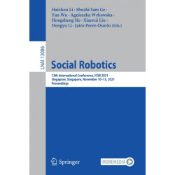 Social Robotics: 13th International Conference, ICSR 2021, Singapore, Singapore, November 10–13, 2021, Proceedings