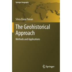 The Geohistorical Approach: Methods and Applications