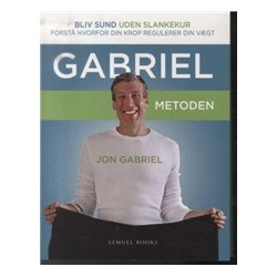 Gabriel Metoden: en revolutionerende metode uden slankekure, som vil forvandle din krop fuldstændigt