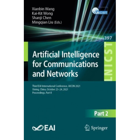 Artificial Intelligence for Communications and Networks: Third EAI International Conference, AICON 2021, Xining, China, October 23–24, 2021, Proceedings, Part II