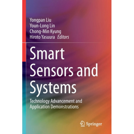 Smart Sensors and Systems: Technology Advancement and Application Demonstrations