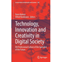 Technology, Innovation and Creativity in Digital Society: XXI Professional Culture of the Specialist of the Future