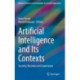 Artificial Intelligence and Its Contexts: Security, Business and Governance