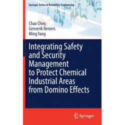 Integrating Safety and Security Management to Protect Chemical Industrial Areas from Domino Effects