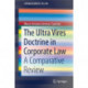 The Ultra Vires Doctrine in Corporate Law: A Comparative Review