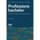 Professionsbachelor: uddannelse, kompetencer og udvikling af praksis. 2. UDGAVE