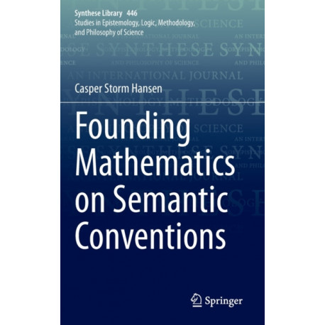 Founding Mathematics on Semantic Conventions