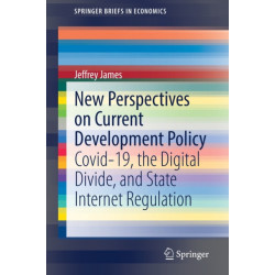 New Perspectives on Current Development Policy: Covid-19, the Digital Divide, and State Internet Regulation
