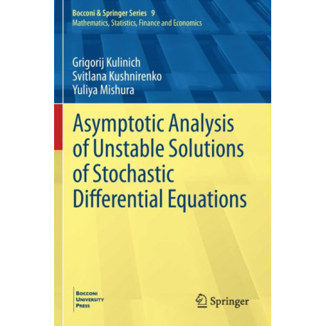 Asymptotic Analysis of Unstable Solutions of Stochastic Differential Equations