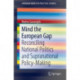 Mind the European Gap: Reconciling National Politics and Supranational Policy-Making