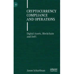Cryptocurrency Compliance and Operations: Digital Assets, Blockchain and DeFi