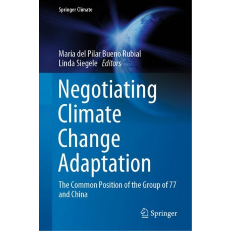 Negotiating Climate Change Adaptation: The Common Position of the Group of 77 and China