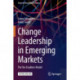 Change Leadership in Emerging Markets: The Ten Enablers Model