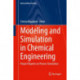 Modeling and Simulation in Chemical Engineering: Project Reports on Process Simulation