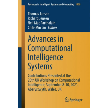 Advances in Computational Intelligence Systems: Contributions Presented at the 20th UK Workshop on Computational Intelligence, September 8-10, 2021, Aberystwyth, Wales, UK