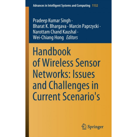 Handbook of Wireless Sensor Networks: Issues and Challenges in Current Scenario's