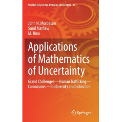 Applications of Mathematics of Uncertainty: Grand Challenges—Human Trafficking—Coronavirus—Biodiversity and Extinction