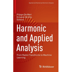Harmonic and Applied Analysis: From Radon Transforms to Machine Learning