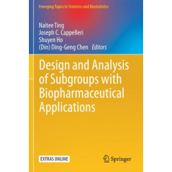 Design and Analysis of Subgroups with Biopharmaceutical Applications